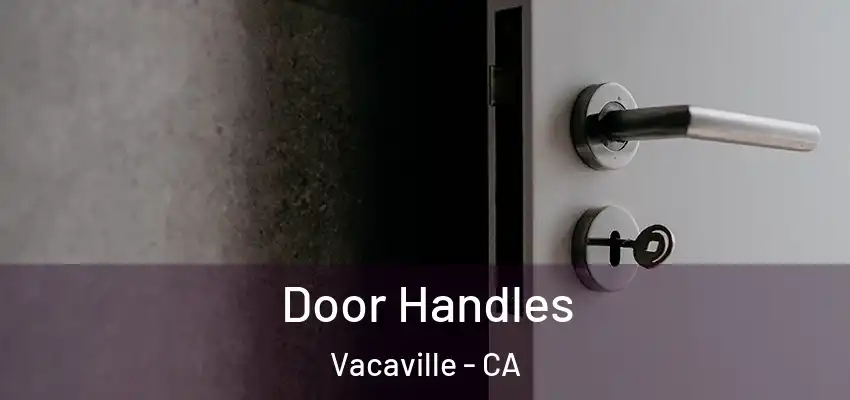  Door Handles Vacaville - CA